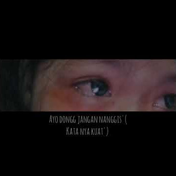 STORY W.A.30 DETIK SUDAH LAH JANGAN MENANGIS
