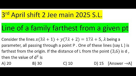 Consider the lines x(3λ+1)+y(7λ+2)=17λ+5, λ being a parameter, all passing through a point P #pyq