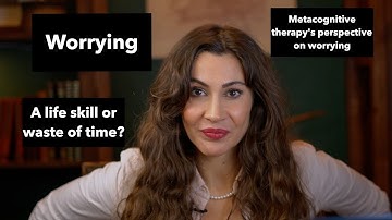 Metacognitive Therapy: Why You Should Problem-Solve Instead of Worrying