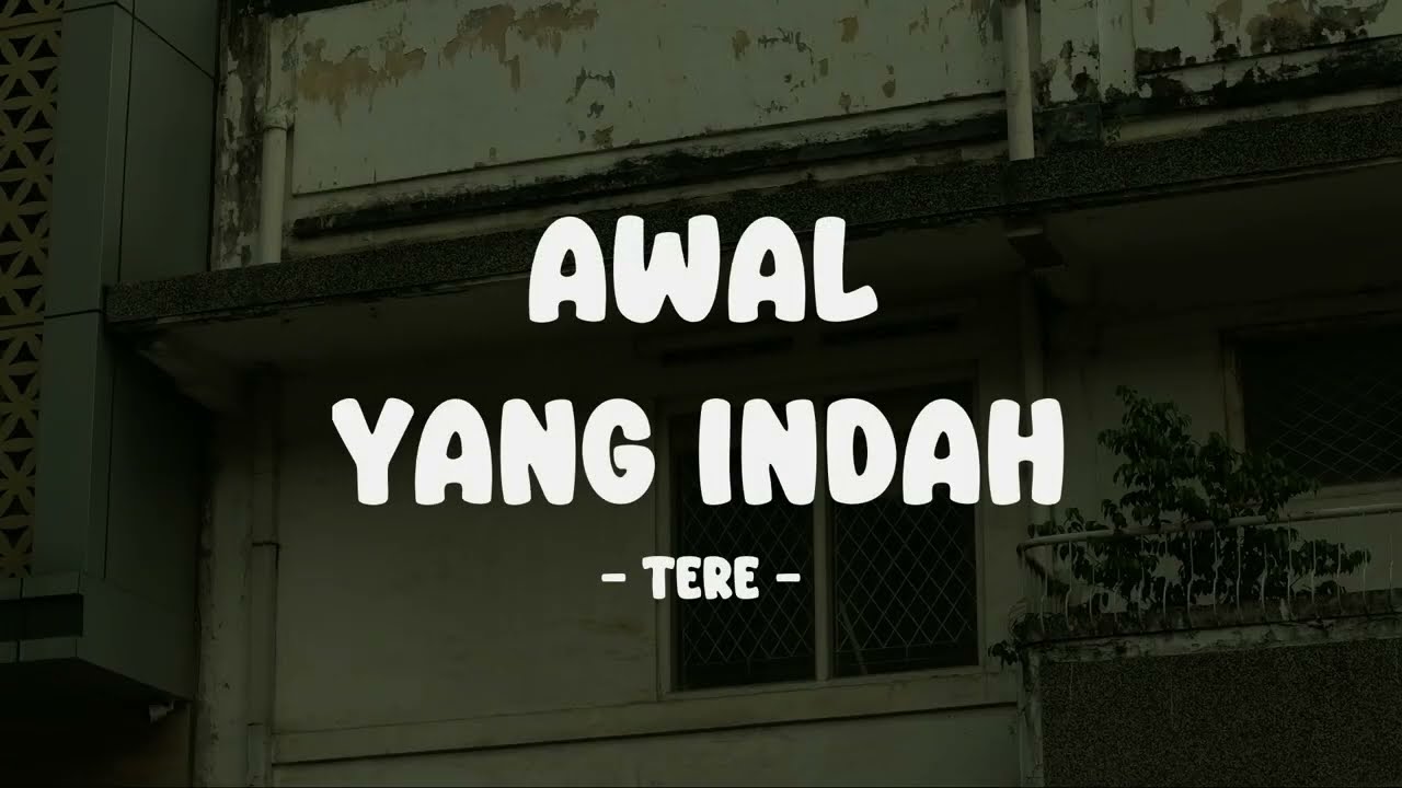 Tere - Awal Yang Indah - Lirik Pop Nostalgia