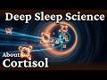 Cortisol & Stress | Relaxing Science for Deep Sleep