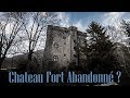 Urbex  un chteau fort abandonn 