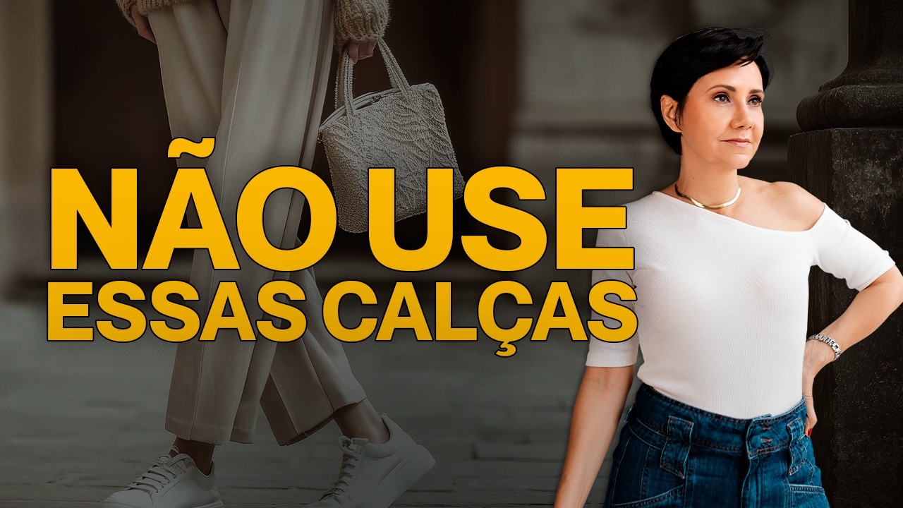 CUIDADO: Essas CALÇAS FORA DE MODA ainda estão no seu GUARDA-ROUPA! VEJA ANTES QUE SEJA TARDE