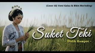 SUKET TEKI - Didi Kempot -  (CoverAI) - Campursari Galau dan Bikin Merinding
