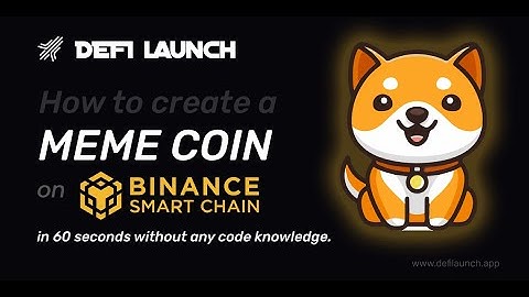 Create a Meme Coin on Binance Smart Chain in 60 Seconds for under $8!