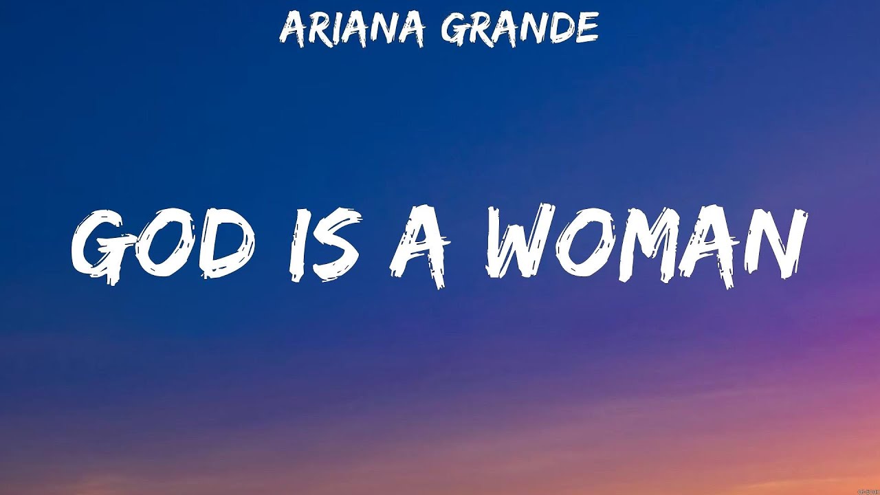 Ariana Grande - God Is A Woman (Lyrics) - YouTube