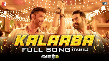 Kalaaba | Full Song | WAR 2 | Hrithik Roshan, NTR | Pritam | Nakash Aziz, Yazin Nizar | Madhan Karky