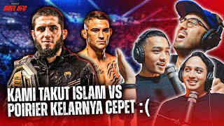 KAMI TAKUT ISLAM VS POIRIER BERAKHIR CEPET 😭. SEMOGA GAK 😭 #podcastduelufc #32