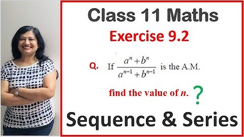 If (a^n+b^n)/(a^(n-1)+b^(n-1)) is the A.M. between a and b then find the value | Ex 9.2 Class 11 Q15