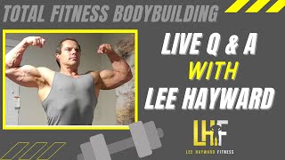 December 16 - LIVE Total Fitness Bodybuilding Q and A with Lee Hayward