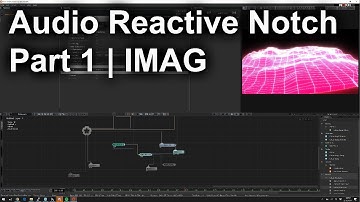 Audio Reactive Notch Part 1 | IMAG