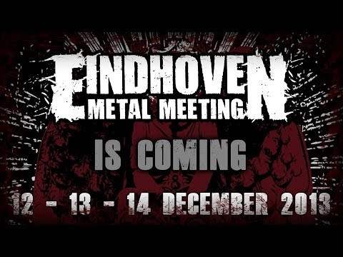 Eindhoven Metal Meeting 2013 Official Trailer