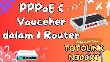 TOTOLINK N300RT PPPoE & Voucheran Samaan