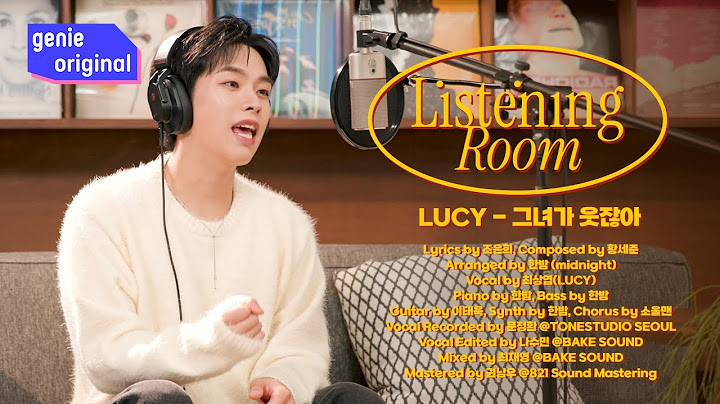 [LIVE | 4K] 리스닝룸 | LUCY - 그녀가 웃잖아 | Listening Room