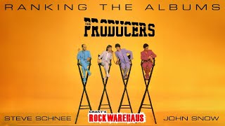 Ranking the Albums: THE PRODUCERS w/John Snow & Steve Schnee