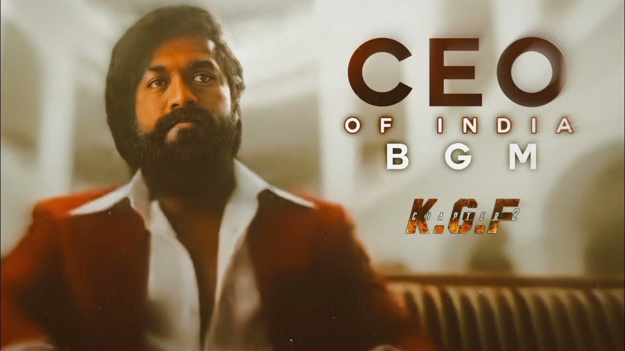 KGF 2   CEO of india BGM  KGF 2 BGM No Copyright  KGF 2