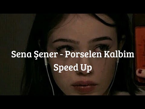 Sena Şener - Porselen Kalbim Speed Up (Alt yazılı)