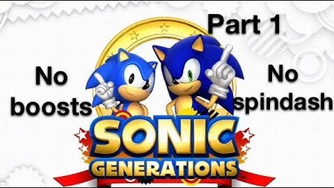 Sonic generations | No boost or spindash challenge part 1 | green hill zone