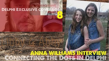 Delphi Part 8: Re-examining Anna Williams Interview