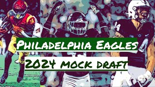 2024 NFL Mock Draft (7 Round) | Philadelphia Eagles