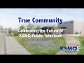 True community  celebrating the future of ksmq public television