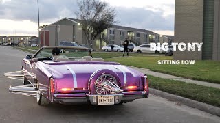 Big Tony Sitting Low (Official Music Video)