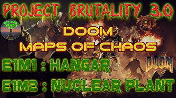 DOOM1 Maps Of Chaos ☣️ E1M1➕️2: Hangar➕️Nuclear Plant (Project Brutality 3.0)