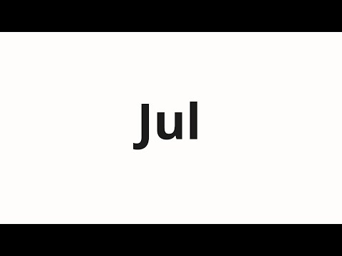 How to pronounce Jul