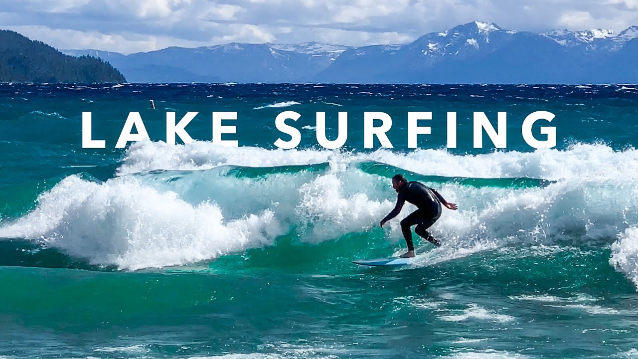 Fresh Water Surfing in Lake Tahoe YouTube