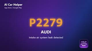 Audi P2279 Error Code Explained | Intake air system leak detected