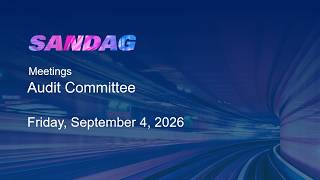SANDAG Audit Committee–Friday, September 4, 2026 screenshot 3