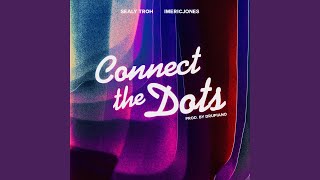 Watch Sealy Troh Connect The Dots feat Imericjones video