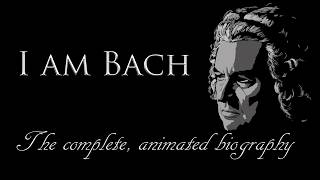 I Am Bach: A Complete, Animated Biography (full movie)