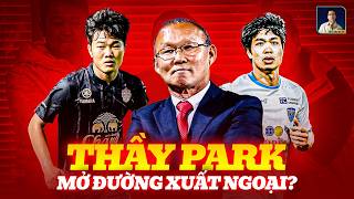 THẾ MÀ LẠI HAY: HLV PARK HANG SEO SANG THÁI DẪN DẮT, MỞ LUÔN ĐƯỜNG CHO CẦU THỦ VIỆT NAM XUẤT NGOẠI