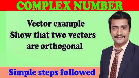 Vector best example how to show vectors are orthogonal
