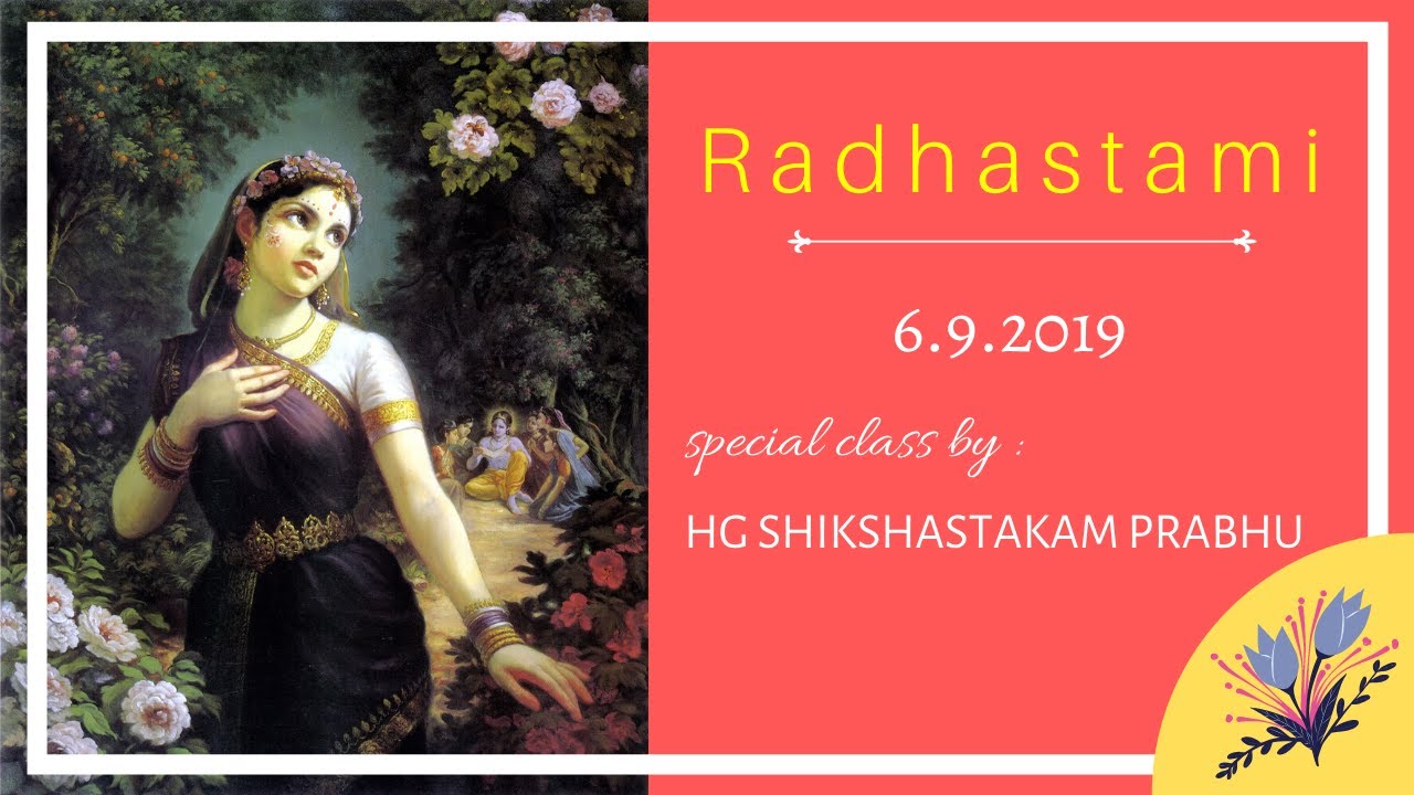 Radhastami Special Class By HG Shikshastakam Prabhu 06.09.2019 ...