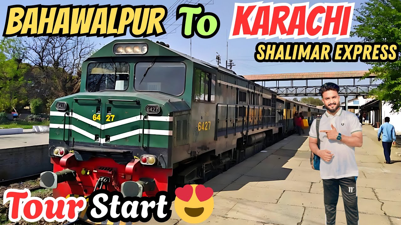 Bahawalpur To Karachi | Shalimar Express Full Train Journey 🚉 |