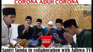 CORONA aduh CORONA | Santri Sunda vs Adhwa TV |