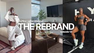THE REBRAND EP 13 | entering my hybrid era - training for HYROX, new oner active + lunch date