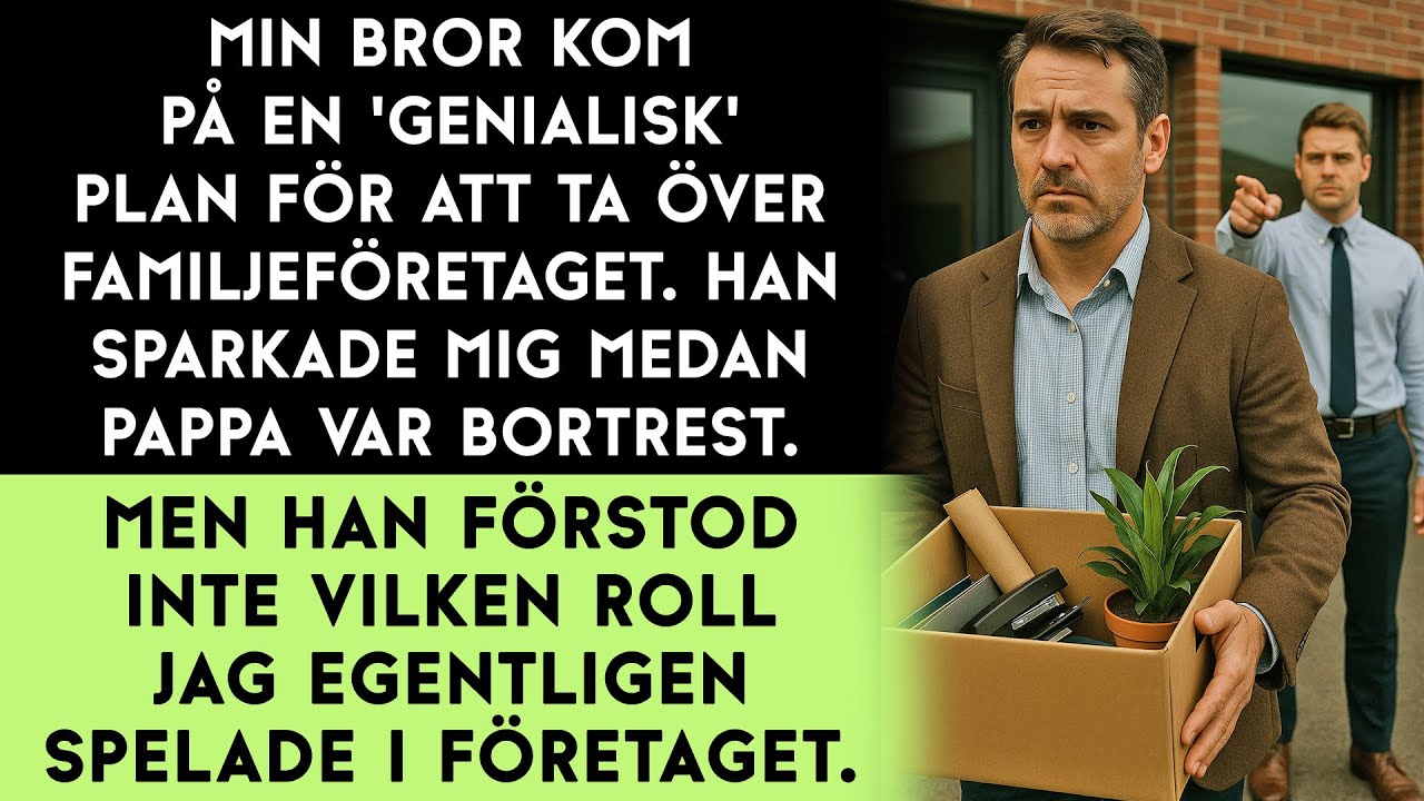 Min bror sparkade mig första dagen han blev ägare till familjeföretaget