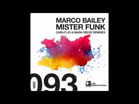 Marco Bailey - Mister Funk (Mark Reeve Remix)
