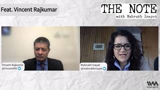 The Note Ep. 43: Devastating Impact of Covid's 2nd Wave on India feat. Dr. Vincent Rajkumar
