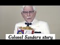 Shortstory storyzilla motivational colonel sanders story kfc 