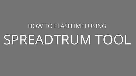 How to flash Imei using Spreadtrum IMEI Tool