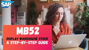MB52 | SAP Display Warehouse stock | SAP Inventory Report |