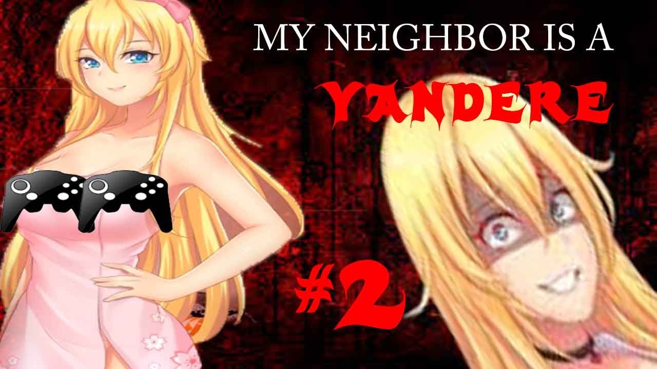 My Neighbor Is A Yandere Chapter 2