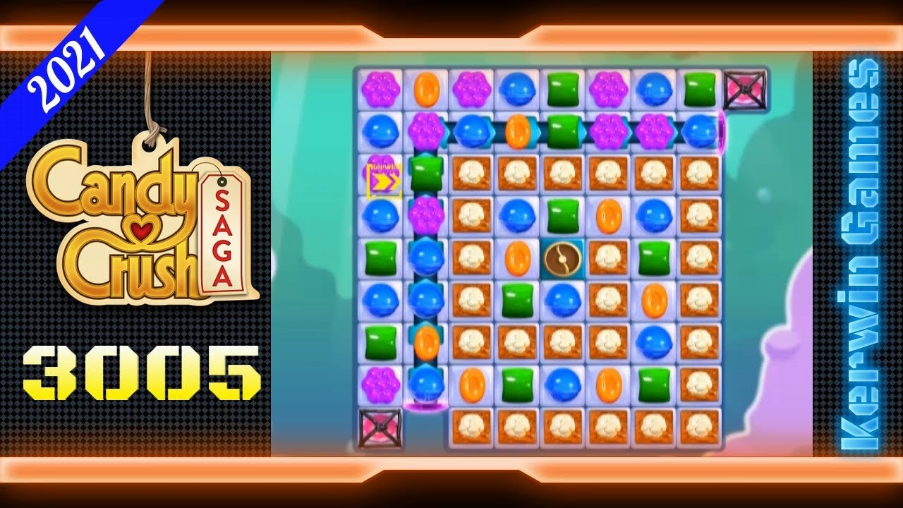 Candy Crush Saga Level 3005 No Boosters 9 Moves 21 Youtube