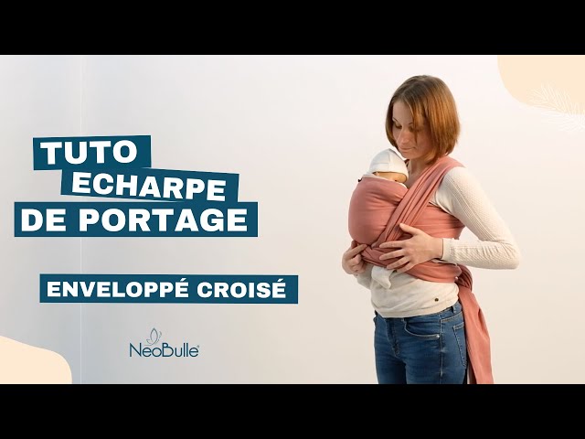 TUTORIEL écharpe de portage : enveloppé-croisé 