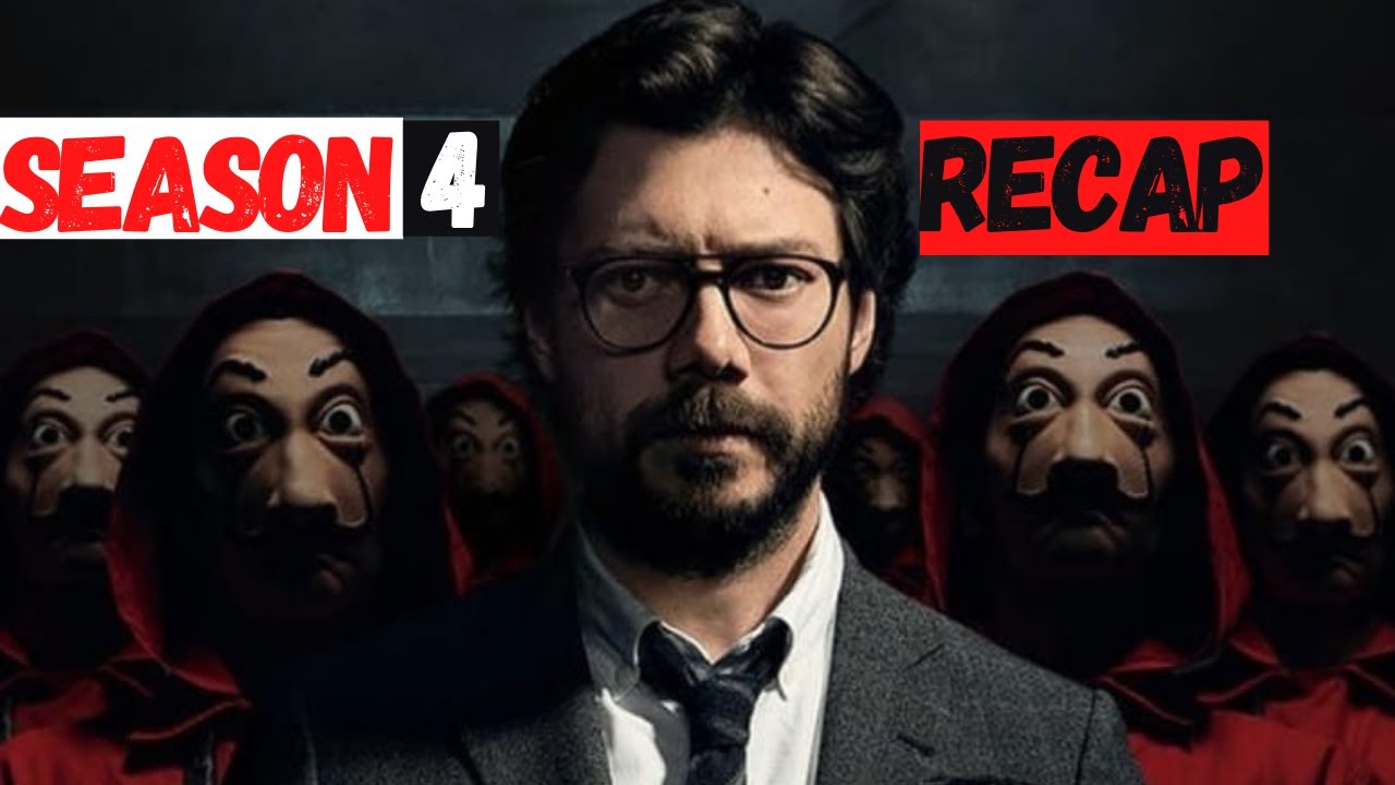Casa De Papel Saison 4 Recap