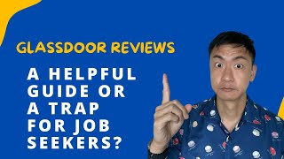 Glassdoor reviews: A Helpful Guide or a Trap for Job Seekers?